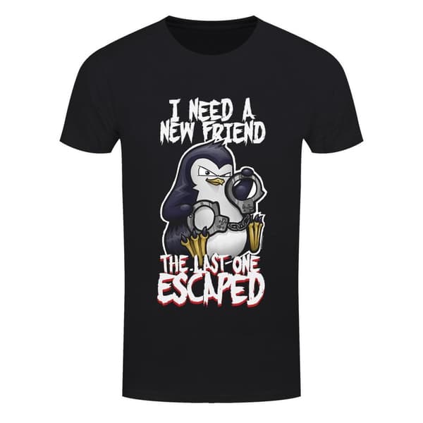 Psycho Penguin Herre I Need A New Friend T-shirt