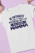 Miniatyrbild 4 av 7: Mamma T-shirt Viktigaste personerna i mitt liv kallar mig mamma
