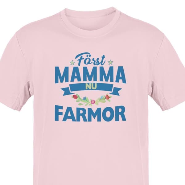 Farmor T-shirt med först mamma nu Farmor Rosa t-shirt