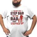 Miniatyrbild 1 av 3: Vit pappa t-shirt . Not a step dad , dad that stepped up