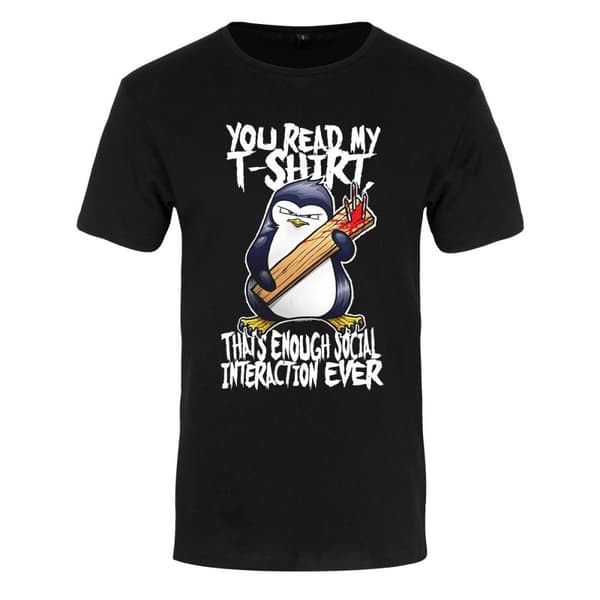 Psycho Penguin Mens You Read My T-Shirt That´s Enough T-Shirt