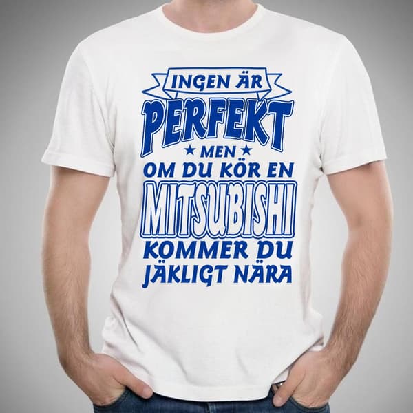 Mitsubishi bil bomull t-shirt Ingen perfekt men kör Mitsubishi.. S