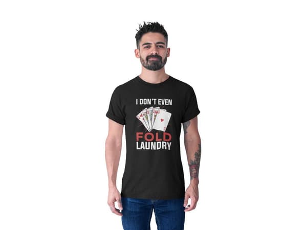 Poker T-shirt - svart - I don't even fold laundry