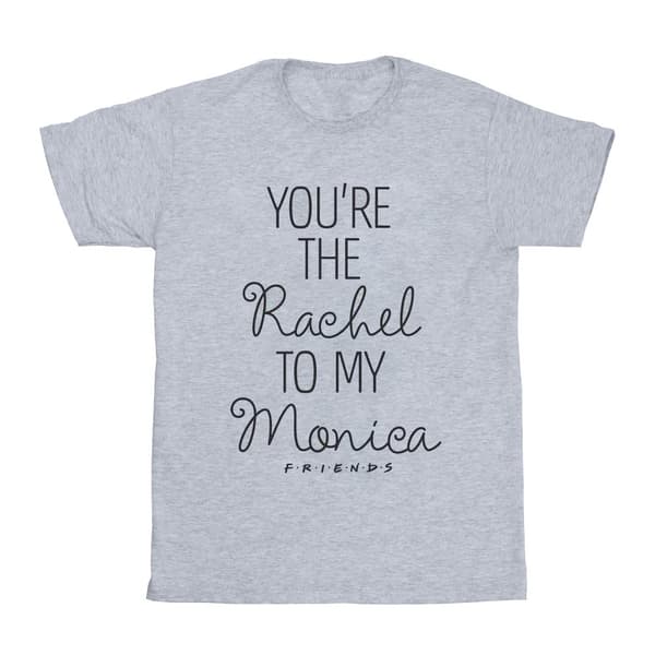 Friends Girls You´re The Rachel To My Monica Cotton T-Shirt