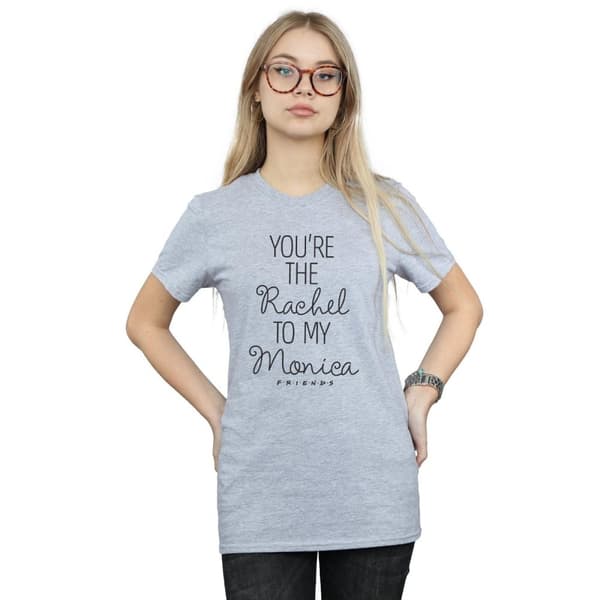 Friends Womens/Ladies You´re The Rachel To My Monica Cotton Boyfriend T-Shirt