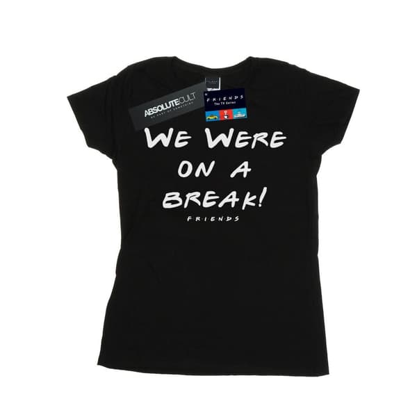 Friends Womens/Ladies We Were On A Break Text Cotton T-Shirt