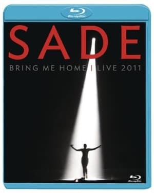 Sade - Bring Me Home - Live 2011 (Music Blu-ray)