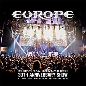 Europe - The Final Countdown: 30th Anniversary Show - Live At The Roundhouse (2CD + Blu-ray)
