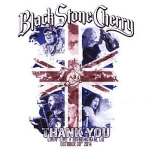 Black stone cherry - Thank You - Livin' Live