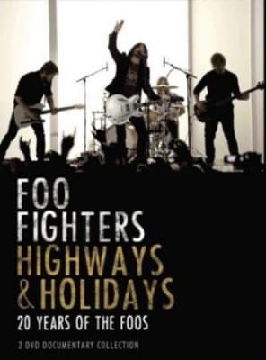 Foo Fighters - Highways & Holidays - Documentary 2 (MusicDVD)