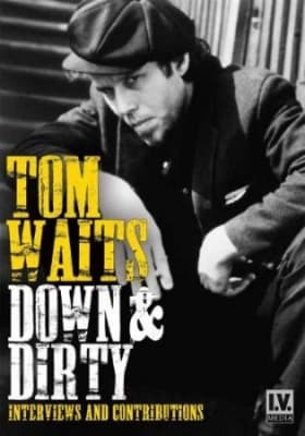 Tom Waits - Down & Dirty (Dvd Documentary) (MusicDVD)