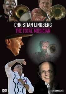 Christian Lindberg - The Total Musician (MusicDVD)