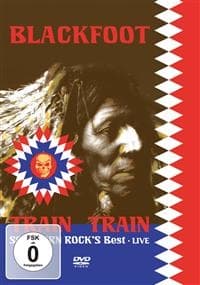 Blackfoot - Live - Train Train-Southern Rock's (MusicDVD)