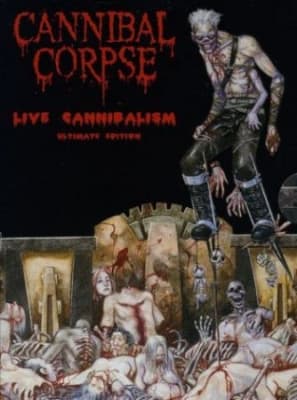 Cannibal Corpse - Live Cannibalism (MusicDVD)