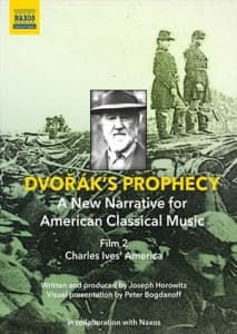 Ives Charles - DvorÃ¡kâS Prophecy: A New Narrative (MusicDVD)
