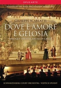Scarlatti - Dove E Amore E Gelosia (MusicDVD)