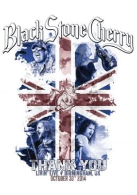 Black stone cherry - Thank You: Livin' Live - Birmingham (Music Blu-ray)