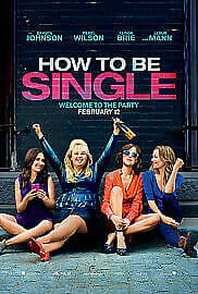 How To Be Single DVD (2016) Dakota Johnson, Ditter (DIR) Cert 15 Pre-Owned Region 2