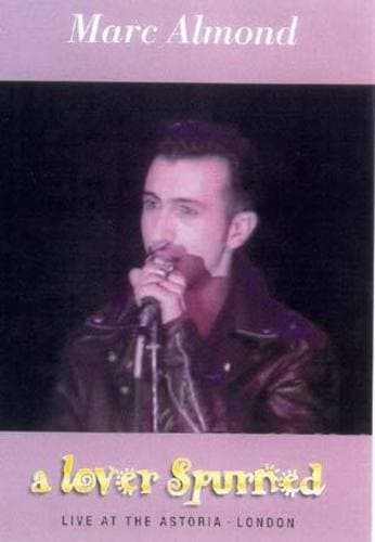 Marc Almond: A Lover Spurned - Live At The Astoria DVD (2002) Cert E Pre-Owned Region 2