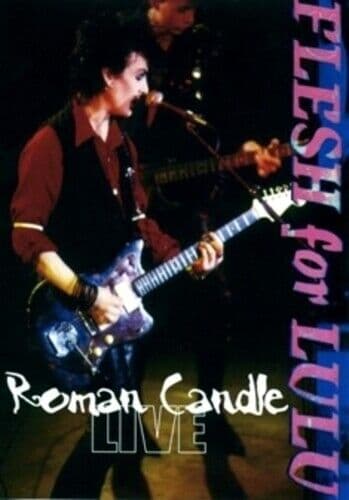 Flesh For Lulu: Roman Candle - Live DVD (2006) Flesh For Lulu Cert E Pre-Owned Region 2