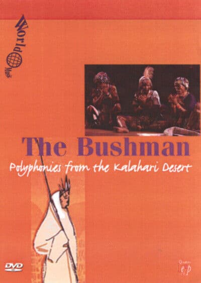 The Bushman - Polyphonics From The Kalahari Desert DVD (2003) Cert E Pre-Owned Region 2