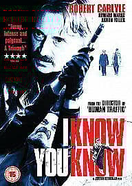 I Know You Know DVD (2010) Robert Carlyle, Kerrigan (DIR) Cert 15 Pre-Owned Region 2