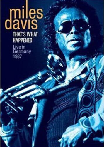 Miles Davis: That’s What Happened - Live In Germany 1987 DVD (2009) Miles Davis Pre-Owned Region 2