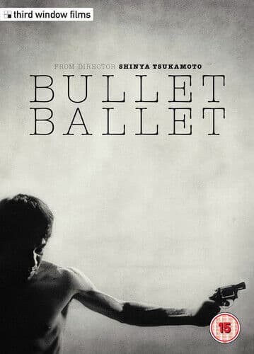 Bullet Ballet DVD (2013) Shin’ya Tsukamoto Cert 15 Pre-Owned Region 2