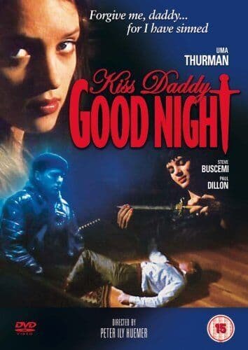 Kiss Daddy Goodnight DVD (2007) Uma Thurman, Huemer (DIR) Cert 15 Pre-Owned Region 2
