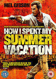 How I Spent My Summer Vacation DVD (2012) Mel Gibson, Grunberg (DIR) Cert 15 Pre-Owned Region 2