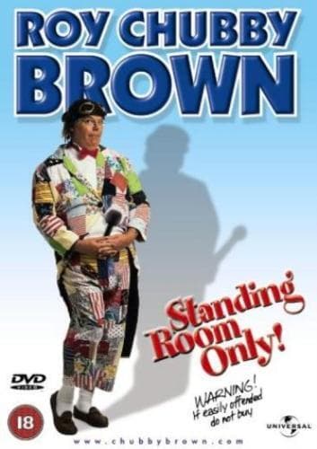 Roy Chubby Brown: Standing Room Only DVD (2002) Roy ‘Chubby’ Brown Cert 18 Pre-Owned Region 2