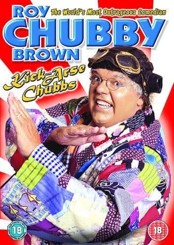 Roy Chubby Brown: Kick A**e Chubbs DVD (2006) Roy ‘Chubby’ Brown Cert 18 Pre-Owned Region 2