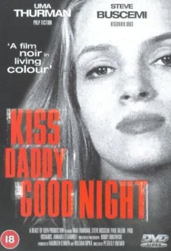 Kiss Daddy Goodnight DVD (2000) Uma Thurman, Huemer (DIR) Cert 15 Pre-Owned Region 2