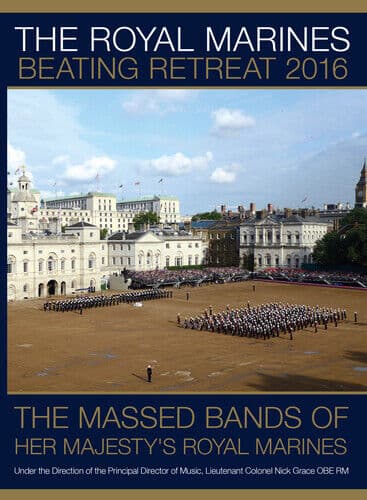 The Royal Marines Beating Retreat 2016 DVD (2017) Nick Grace Cert E Pre-Owned Region 2