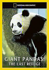 National Geographic: Giant Pandas - The Last Refuge DVD (2010) Peter Coyote Pre-Owned Region 2