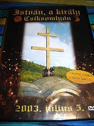 Istvan, A Kiraly (Csiksomlyo, 2003. Juli DVD Pre-Owned Region 2