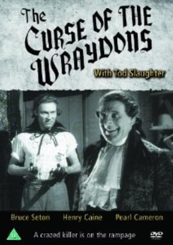 The Curse Of The Wraydons DVD (2014) Tod Slaughter, Gover (DIR) Cert U Pre-Owned Region 2