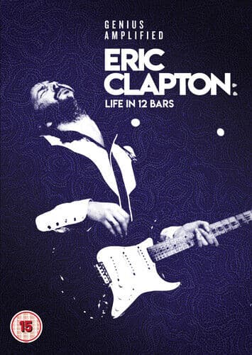 Eric Clapton: A Life In 12 Bars DVD (2018) Lili Fini Zanuck Cert 15 Pre-Owned Region 2