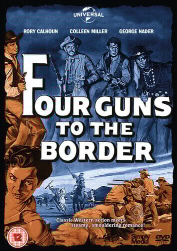Four Guns To The Border DVD (2016) Rory Calhoun, Carlson (DIR) Cert 12 Pre-Owned Region 2