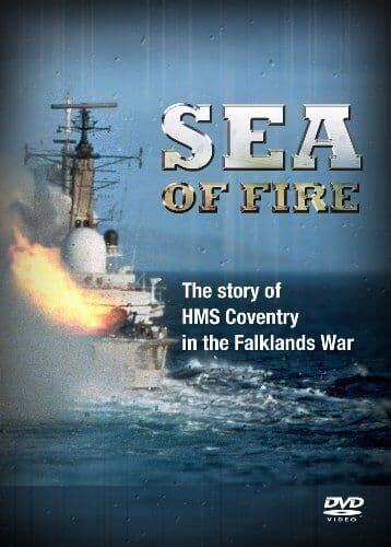 Sea Of Fire - The Story Of HMS Coventy I DVD Pre-Owned Region 2