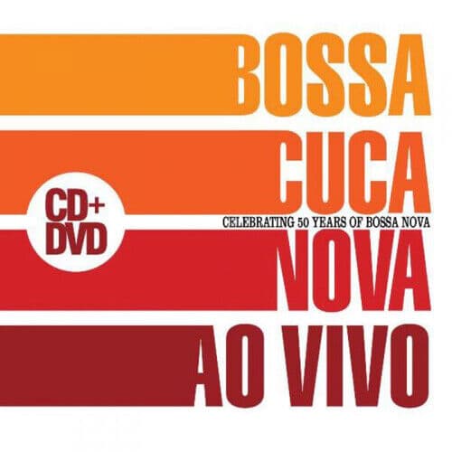 Various Artists : Ao Vivo: Celebrating 50 Years of Bossa Nova CD Album with DVD Region 2