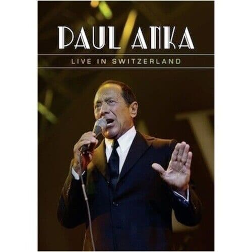 Paul Anka: Live in Switzerland DVD (2013) Paul Anka Cert E Region 2