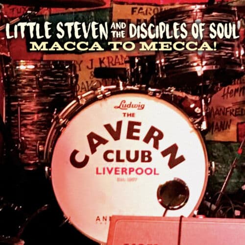 Little Steven The Disciples Of Soul : Macca To Mecca! CD Region 2
