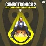 Various Artists : Congotronics 2: Buzz’n’rumble from the Urb’n’jungle [cd+dvd] Region 2