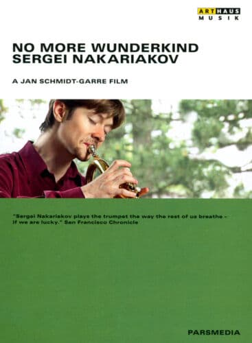 No More Wunderkind - Sergei Nakariakov DVD (2013) Jan Schmidt-Garre Cert U Region 2
