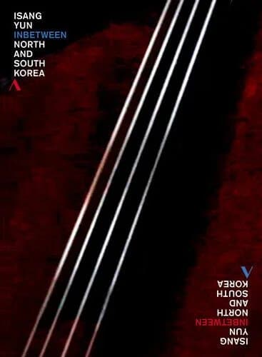 Isang Yun: Inbetween North and South Korea DVD (2015) Maria Stodtmeier Cert E Region 2