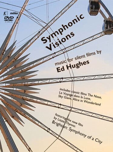 Symphonic Visions - Music for Silent Films By Ed Hughes DVD (2018) Ed Hughes Region 2