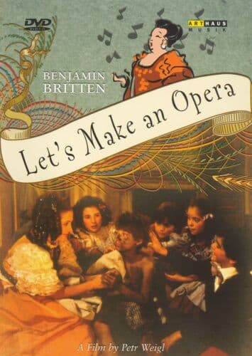 Britten: Let’s Make an Opera DVD (2006) Petr Weigl Cert E Region 2