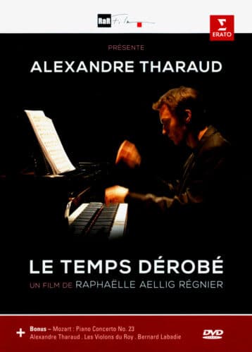 Alexandre Tharaud: Le Temps D?rob? DVD (2014) Rapha?lle Aellig R?gnier Cert E Region 2