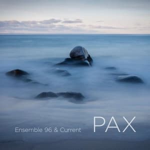Ensemble 96 & Current - Pax (Music Blu-ray)